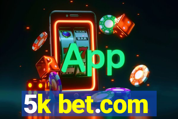 5k bet.com