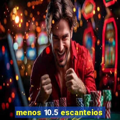 menos 10.5 escanteios