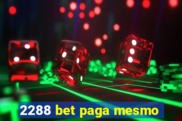 2288 bet paga mesmo