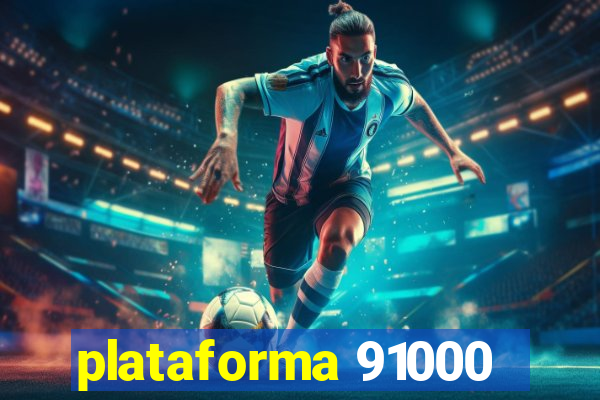 plataforma 91000