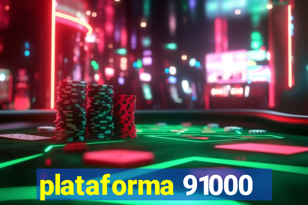 plataforma 91000