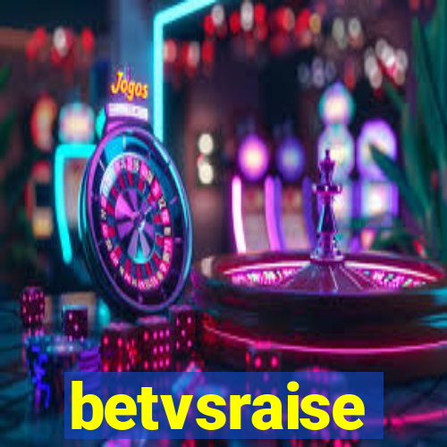 betvsraise