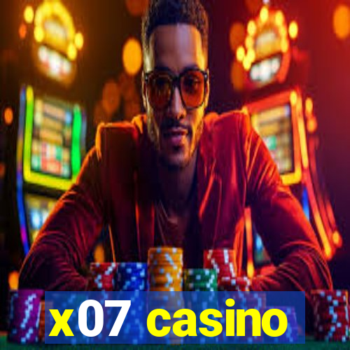 x07 casino