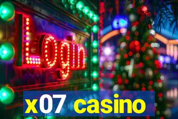 x07 casino