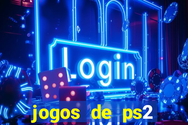 jogos de ps2 formato iso