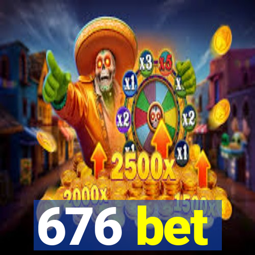 676 bet