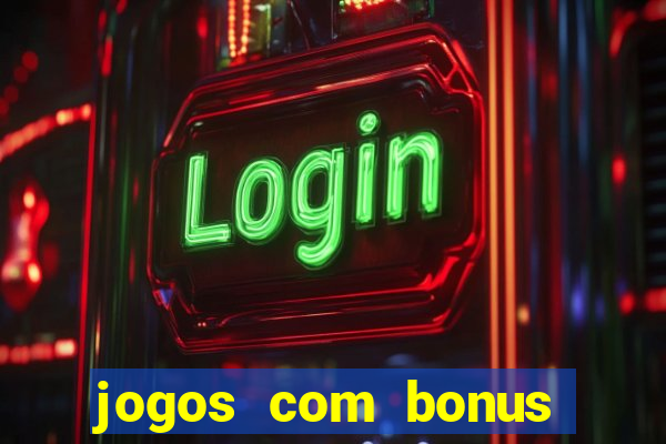 jogos com bonus sem deposito