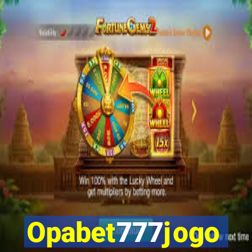 Opabet777jogo