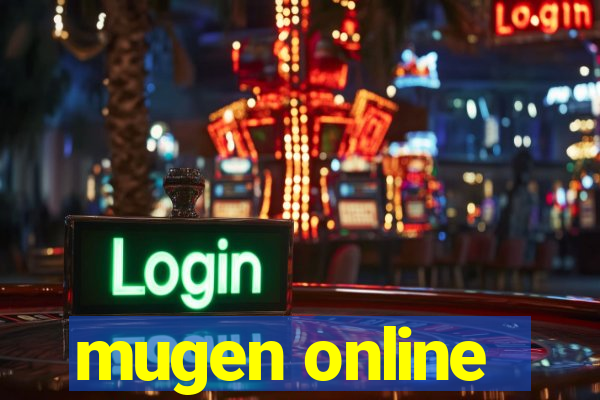 mugen online