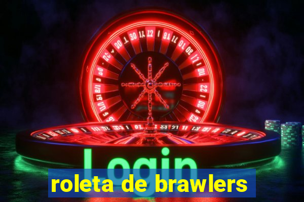 roleta de brawlers