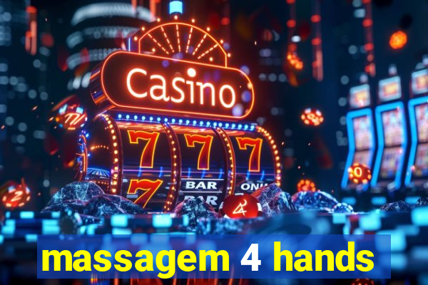 massagem 4 hands