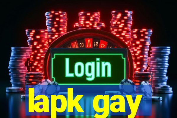 lapk gay