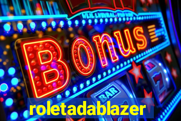 roletadablazer