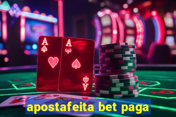 apostafeita bet paga