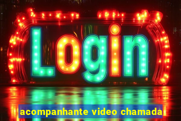 acompanhante video chamada