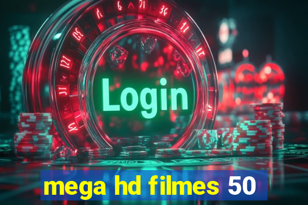 mega hd filmes 50