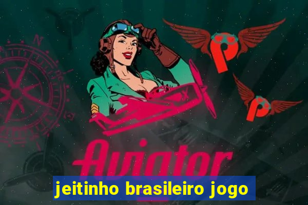 jeitinho brasileiro jogo