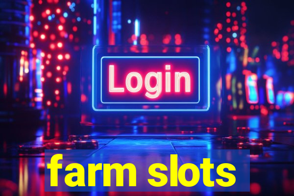 farm slots