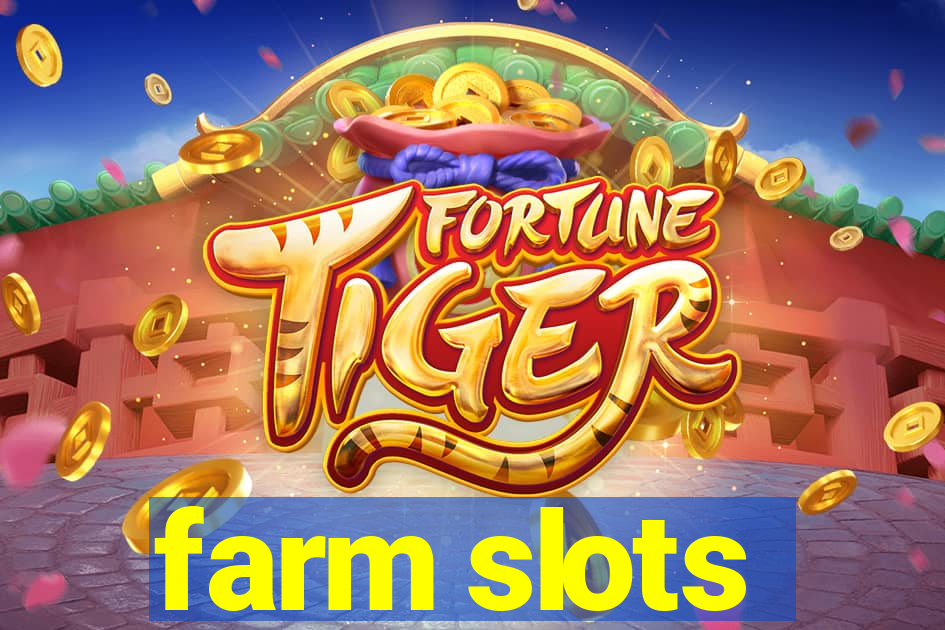 farm slots