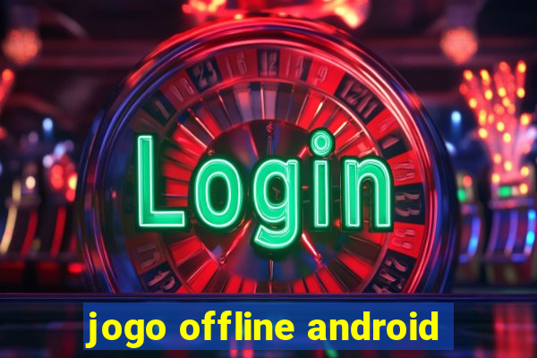 jogo offline android