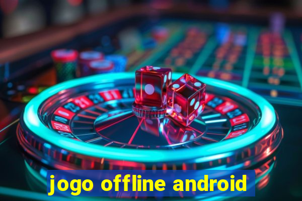 jogo offline android