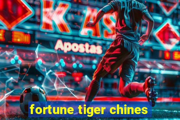 fortune tiger chines