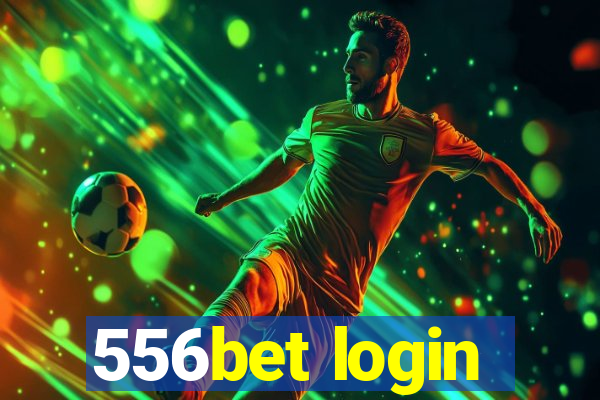 556bet login