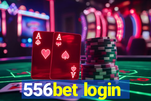 556bet login