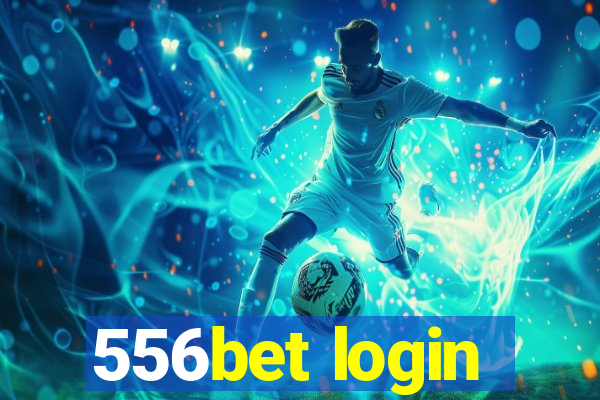 556bet login