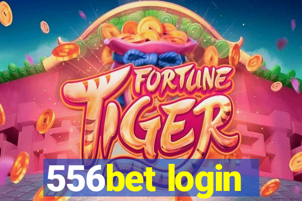 556bet login