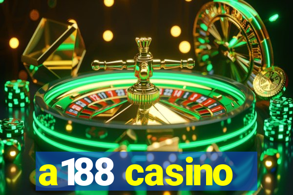 a188 casino