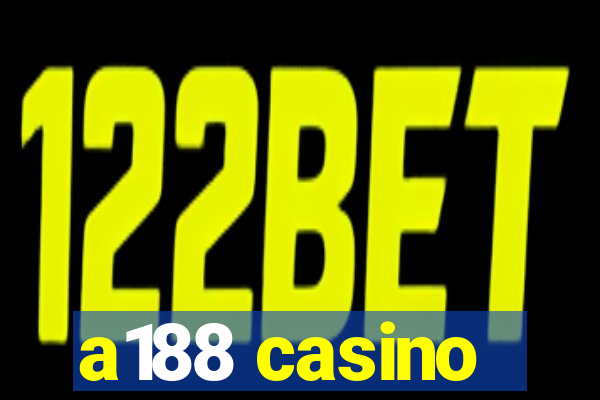 a188 casino