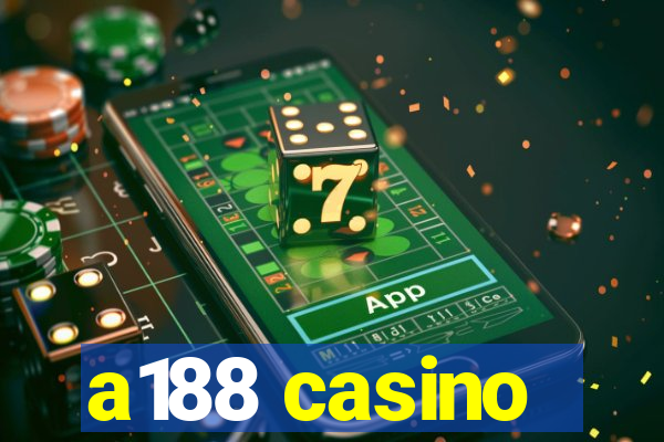 a188 casino