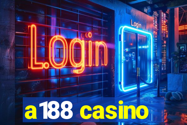 a188 casino