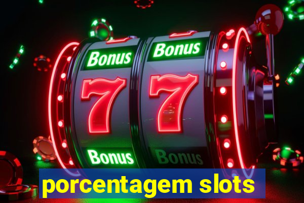 porcentagem slots