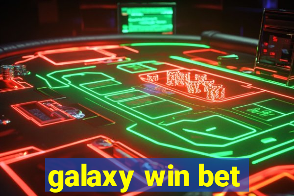 galaxy win bet