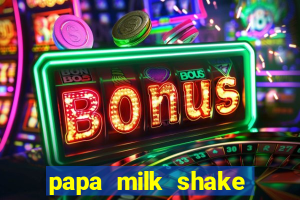 papa milk shake click jogos