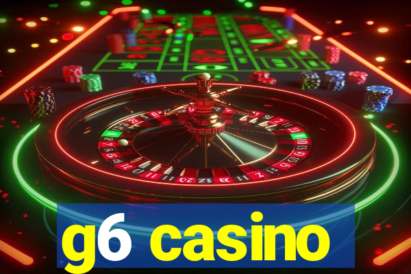 g6 casino