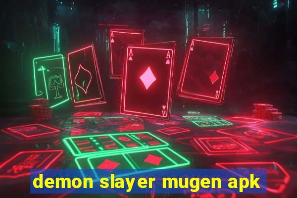 demon slayer mugen apk