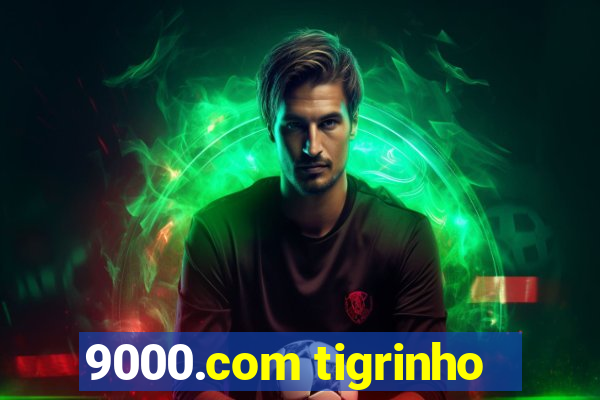 9000.com tigrinho