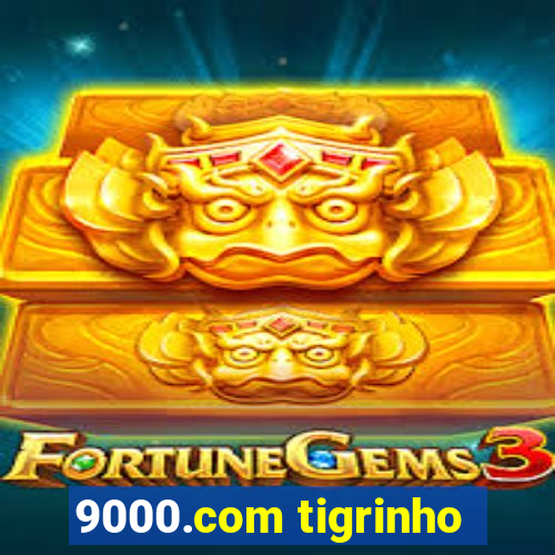 9000.com tigrinho