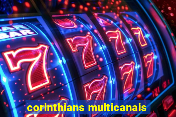 corinthians multicanais