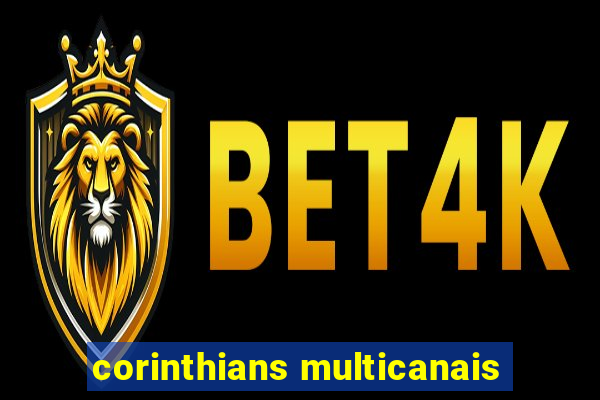 corinthians multicanais