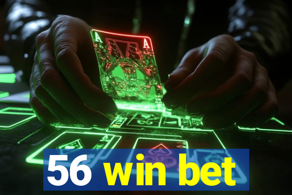 56 win bet