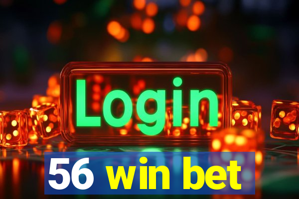 56 win bet