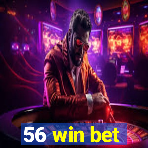 56 win bet