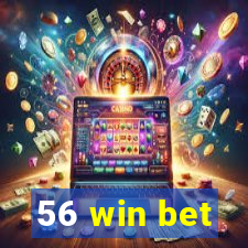 56 win bet