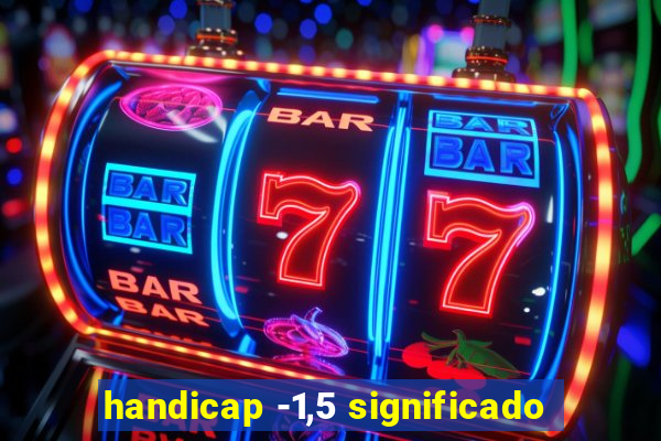 handicap -1,5 significado