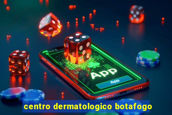 centro dermatologico botafogo