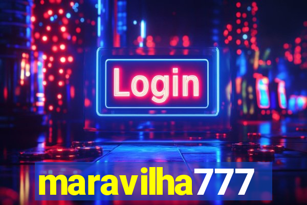 maravilha777